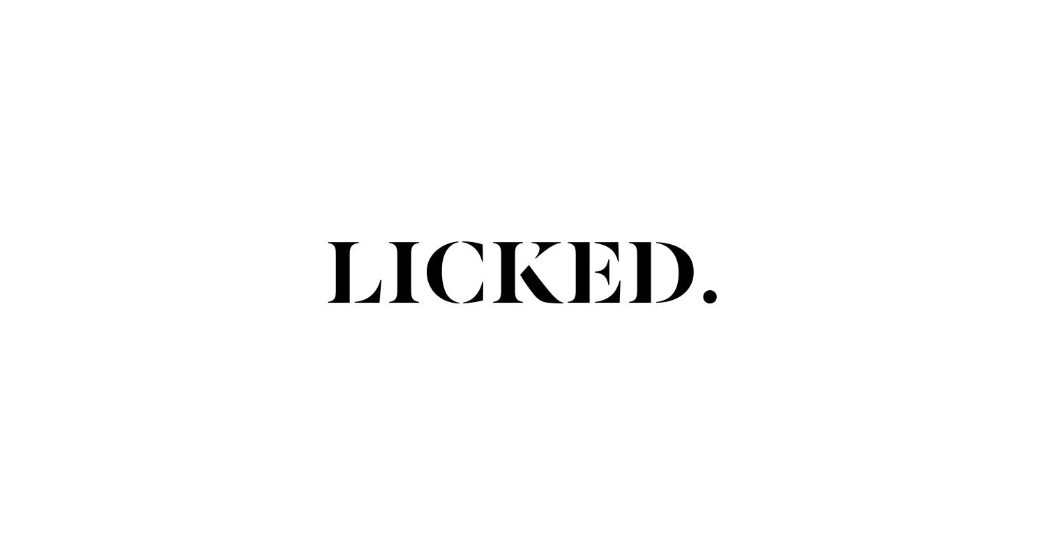 Licked.